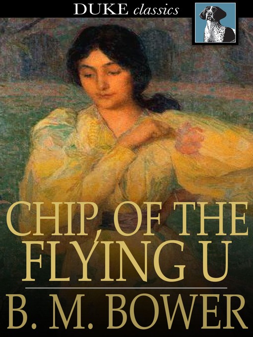 Title details for Chip, of the Flying U by B. M. Bower - Available